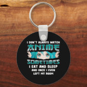 私はいつもアニメおもしろいかわいいTを見ない日本の キーホルダー (正面)