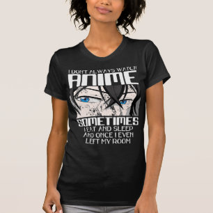 私はいつもアニメ女性のかわいい日本男性へを見ない Tシャツ
