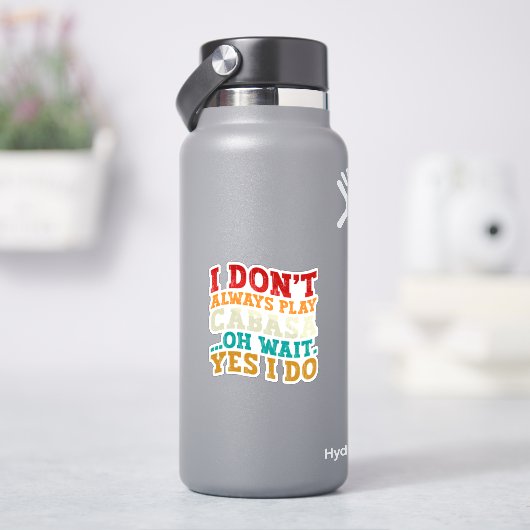私はいつもキャバ遊サああ待つYes私はおもしろいない シール (HydroFlask)