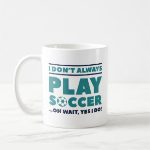 私はいつもサッカーを遊しない コーヒーマグカップ
