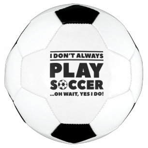 私はいつもサッカーを遊しない サッカーボール