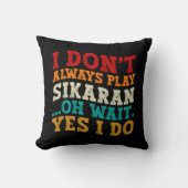 私はいつもシカランあ遊ああ待ちYes私はコーチしない クッション (正面)