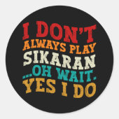 私はいつもシカランあ遊ああ待ちYes私はコーチしない ラウンドシール (正面)