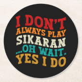 私はいつもシカランあ遊ああ待ちYes私はコーチしない ラウンドペーパーコースター (正面)