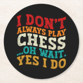 私はいつもチェッ遊スああ待つYes私はおもしろい ラウンドペーパーコースター (正面)