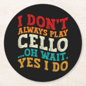 私はいつもチェロあ遊ああ待つYes私は皮肉を行う ラウンドペーパーコースター (正面)
