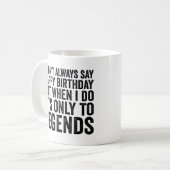 私はいつもハッピーバースデー皮肉を言わない コーヒーマグカップ (正面左)