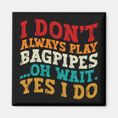 私はいつもバ遊グパイプああ待つYes私はクール マグネット (正面)