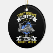 私はいつもヘリストップーターの警官を見ない セラミックオーナメント (左)