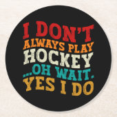 私はいつもホッケーあ遊ああ待ちYesお父さん ラウンドペーパーコースター (正面)