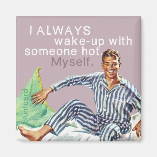 私はいつも人を熱くして起きる。自分。 マグネット (正面)