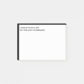 私はいつも仕事に遅れて着くが埋め合わせをする ポストイット (正面)