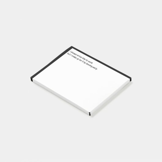 私はいつも仕事に遅れて着くが埋め合わせをする ポストイット (アングル)