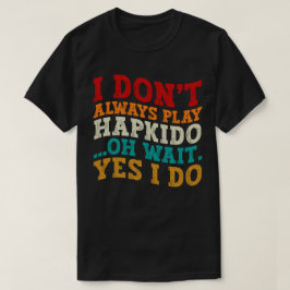 私はいつも八木遊戸ああ待ちYes私はスポーツをする Tシャツ