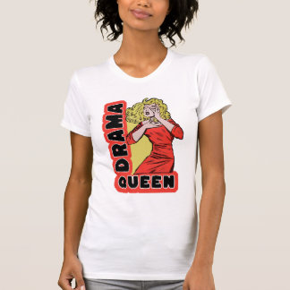 私はいつも大げさ!だって何でも私をとても興奮させるんだもの Tシャツ