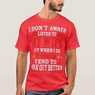 私はいつも妻聞に会うのではなく、おもしろいをする Tシャツ