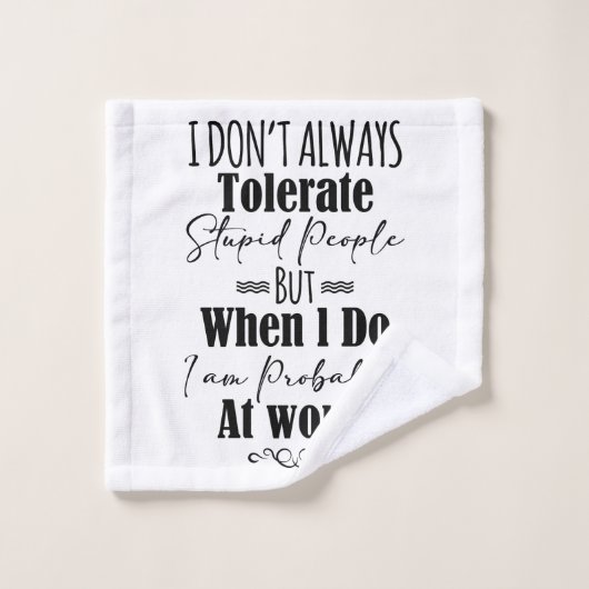 私はいつも愚かな人を我慢しない バスタオルセット (ウォッシュタオル)