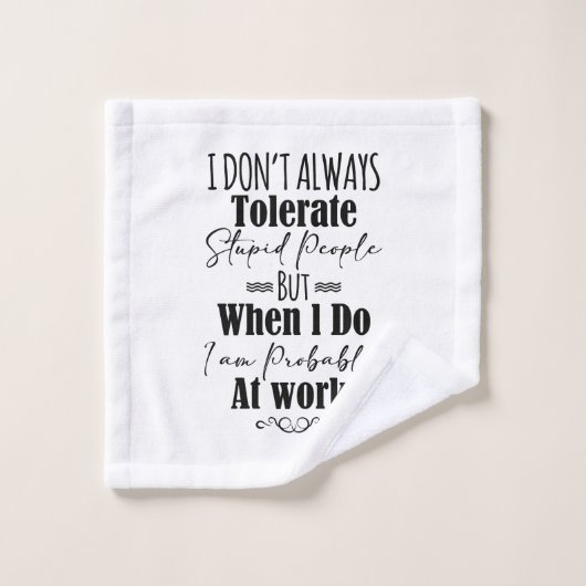 私はいつも愚かな人を我慢しない バスタオルセット (ウォッシュタオル)