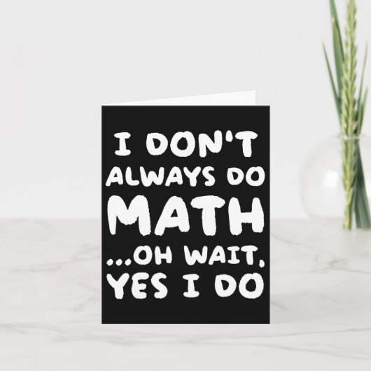 私はいつも数学の先生を戻おもしろいすわけではない カード (正面)