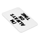 私はいつも時間通りに白いおもしろい嘘のパーティー マグネット (右側)