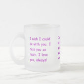 私はいつも望み通りの愛を持っている フロストグラスマグカップ (左)