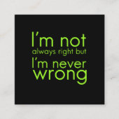 私はいつも正しいとは限らないが、間違ってはいなおもしろいい スクエア名刺 (正面)