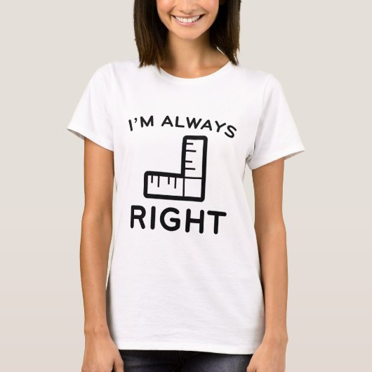 私はいつも正しい Tシャツ (正面)