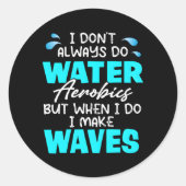 私はいつも水のエアロビクスをするのではなく、私はMをする ラウンドシール (正面)