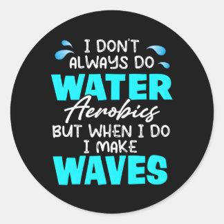 私はいつも水のエアロビクスをするのではなく、私はMをする ラウンドシール