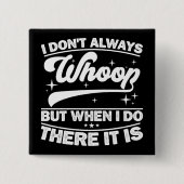 私はいつも泣くわけではないが、そこで泣くときには 缶バッジ (正面)