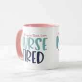 私はいつも疲れていない私はナース疲れている マグカップ (正面左)