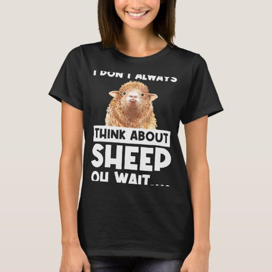 私はいつも羊考えの事を待ち羊毛の事ではない Tシャツ (正面)