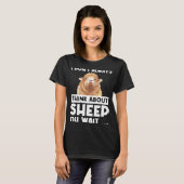 私はいつも羊考えの事を待ち羊毛の事ではない Tシャツ (正面フル)