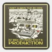 私はいつも自分のコードをテストしない スクエアシール (正面)