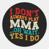 私はいつも遊mmaああ待ちYes私は戦っている ラウンドシール (正面)