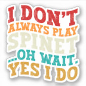 私はいつも遊Spinetああ待ちYes私はユーモアをする シール (正面)