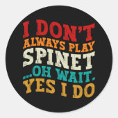 私はいつも遊Spinetああ待ちYes私はユーモアをする ラウンドシール (正面)