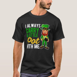 私はいつも運アイリッシュセントパトリと小さなポットを持っている Tシャツ