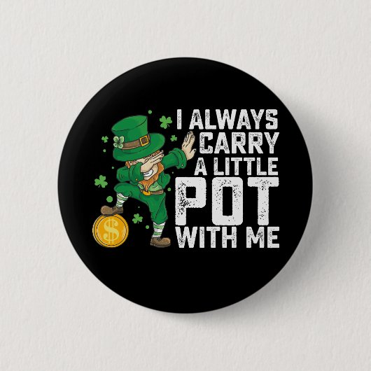 私はいつも運セント・パトリックと小さなポット 缶バッジ (正面)