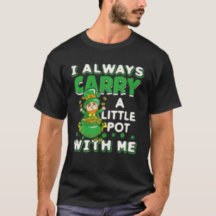 私はいつも運セント・パトリックと少しポットを持っている Tシャツ