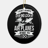 私はいつも飛行機ストップを見ているわけではない セラミックオーナメント (左)