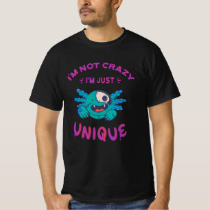 私はおかしくなんかない 私はただユニークなだけのアクソロトル Tシャツ