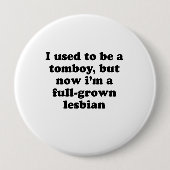 私はおてんば娘今Im才である十分に成長したlesbのが常でありました 缶バッジ (正面)