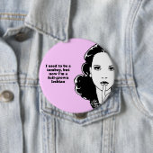 私はおてんば娘今IM才である十分に成長したLESBのが常でありました 缶バッジ (インサイチュ)