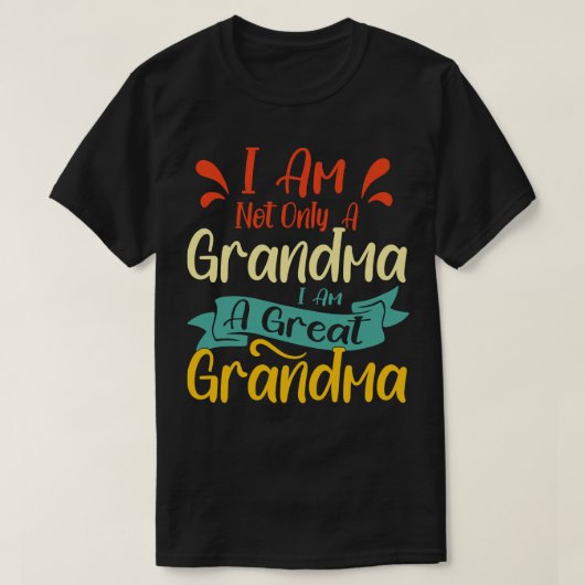 私はおばあちゃんだけではない素晴らしよ Tシャツ (デザイン正面)