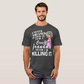 私はおばあちゃんになるなんて夢にも思わなかった熱狂する Tシャツ (正面フル)