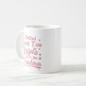 私はおばあちゃんになるには若すぎる コーヒーマグカップ (正面左)