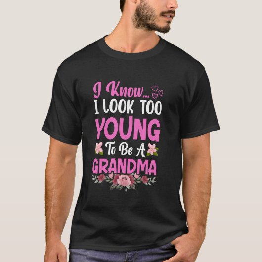 私はおばあちゃんには見えない年齢に見えます Tシャツ (正面)