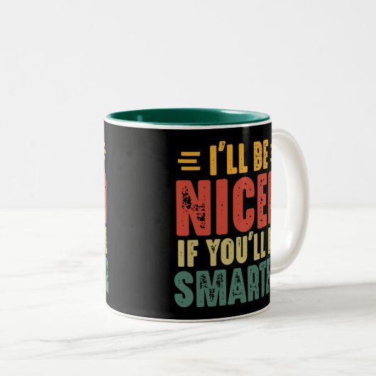 私はおもしろいあなたのもしより優しい頭が切れる ツートーンマグカップ (正面右)