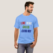 私はおもしろいいい子と呼ばれるのが好きだ Tシャツ (正面フル)